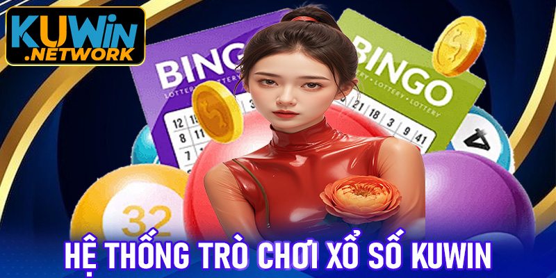 Hệ thống trò chơi xổ số Kuwin
