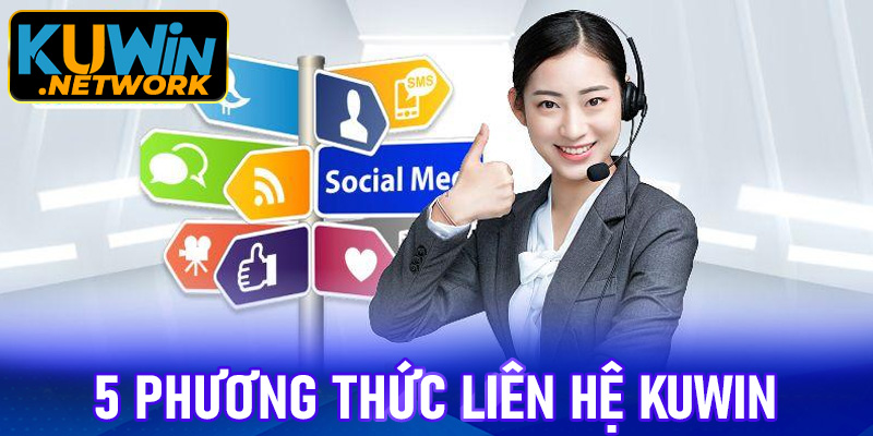 5 phương thức liên hệ Kuwin phổ biến nhất hiện nay