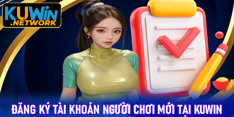 Đăng ký tài khoản người chơi mới tại Kuwin