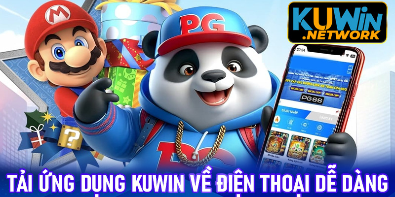 Tải ứng dụng Kuwin về điện thoại dễ dàng