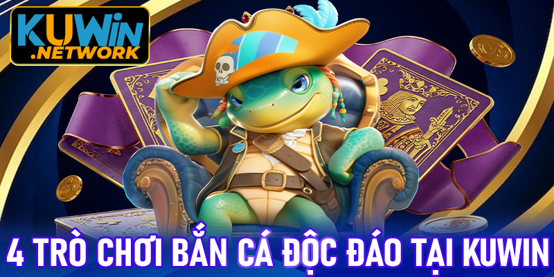 4 trò chơi bắn cá độc đáo mà các thợ săn không nên bỏ lỡ